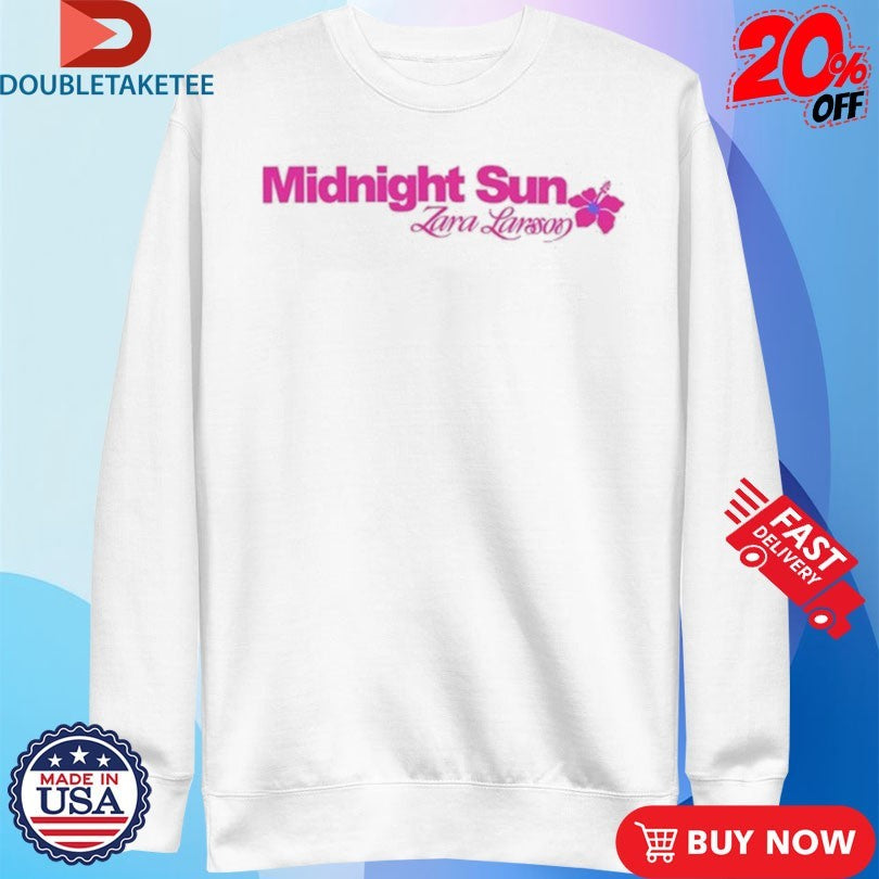 Official Midnight Sun Zara Larsson Shirts