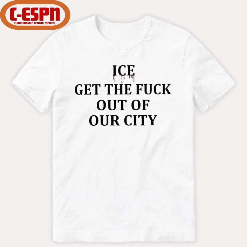 Official Minneapolis ICE Get The Fuck Out Of Our City T-Shirt