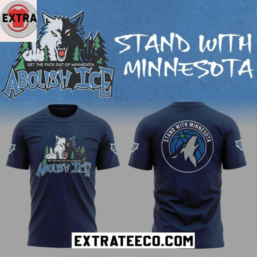 Official Minnesota Timberwolves Stand With Minnesota 2026 Abolish Ice Hoodie Shirts