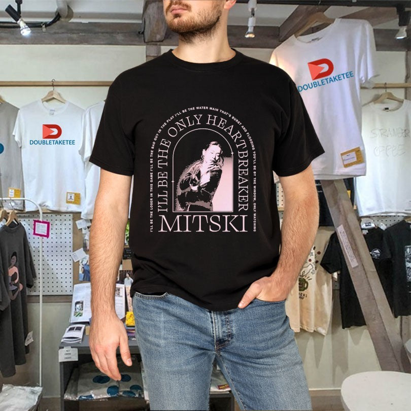 Official Mitski I’ll Be The Only Heartbreaker Shirts