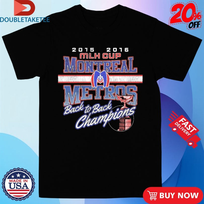 Official Montreal Metros MHL Cup Back To Back Champions 2015 2016 Trophy Shirts
