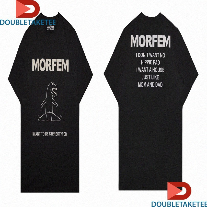 Official Morfem I Want To Be Stereotyped Shirts