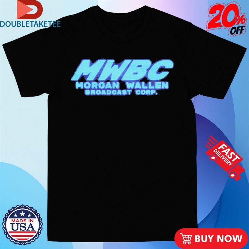 Official Morgan Wallen MWBC Broadcast Corp Shirts