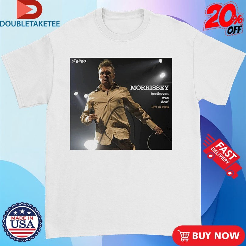Official Morrissey Beethoven Was Deaf Live In Paris Stereo Reissue Shirts