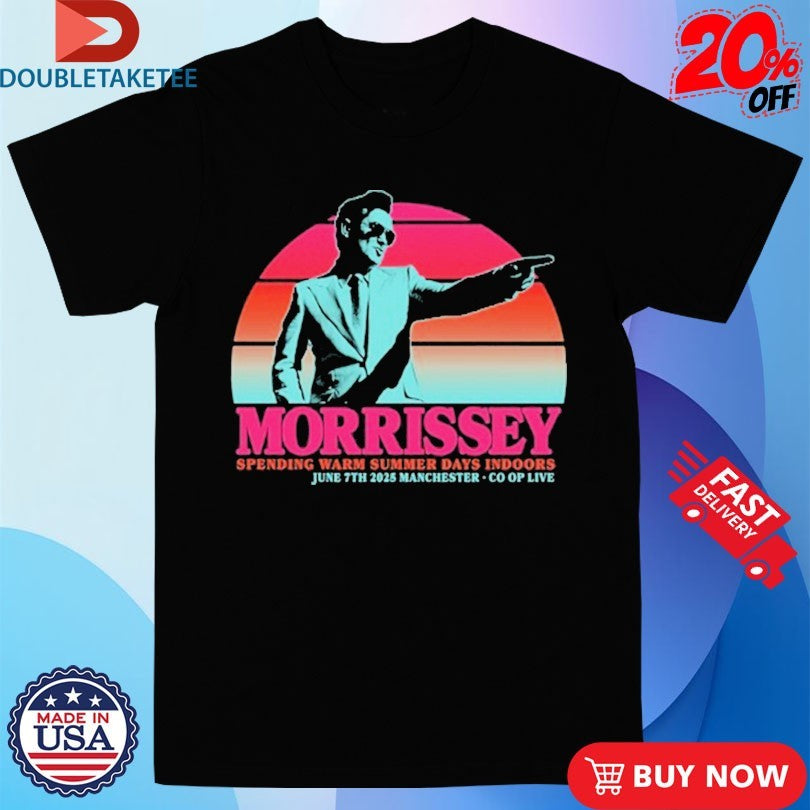 Official Morrissey Spending Warm Summer Days Indoors June 7th 2025 Manchester Co Op Live Summer Days Shirts