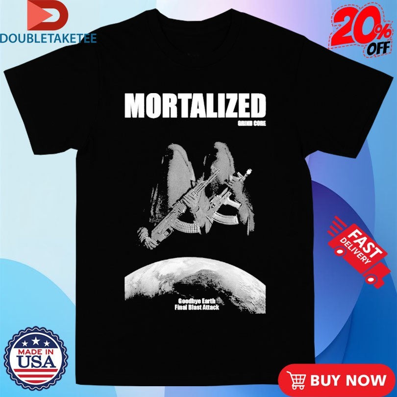 Official Mortalized Goodbye Earth Goodbye Earth Final Blast Attack Shirts