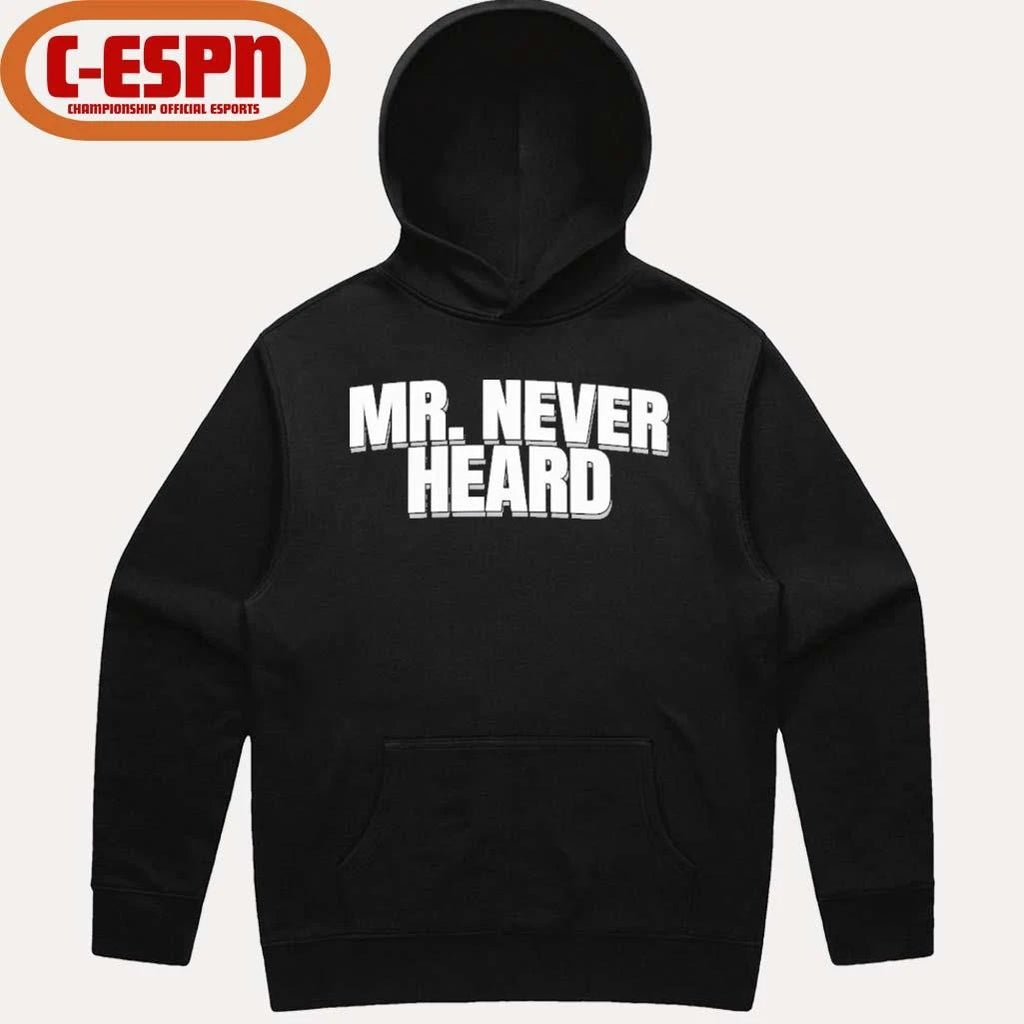 Official Mr. Never Heard T-Shirt