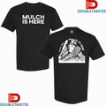 Official Mulch Is Here Since 1982 Shirts