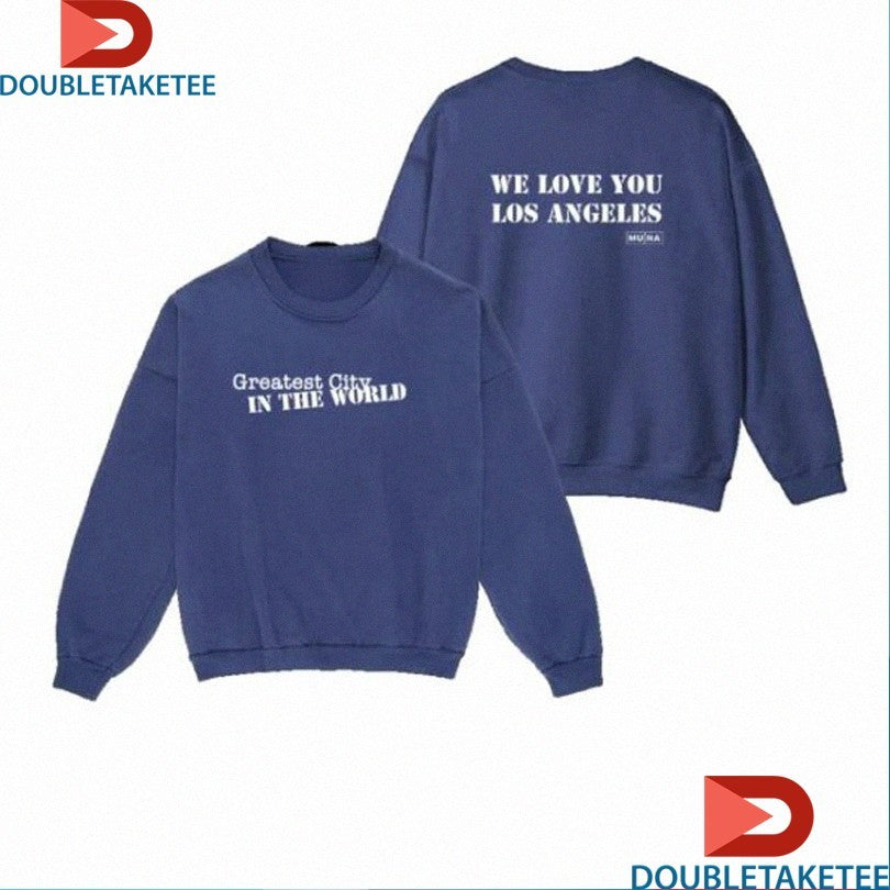 Official Muna Greatest City In The World We Love You Los Angeles Shirts