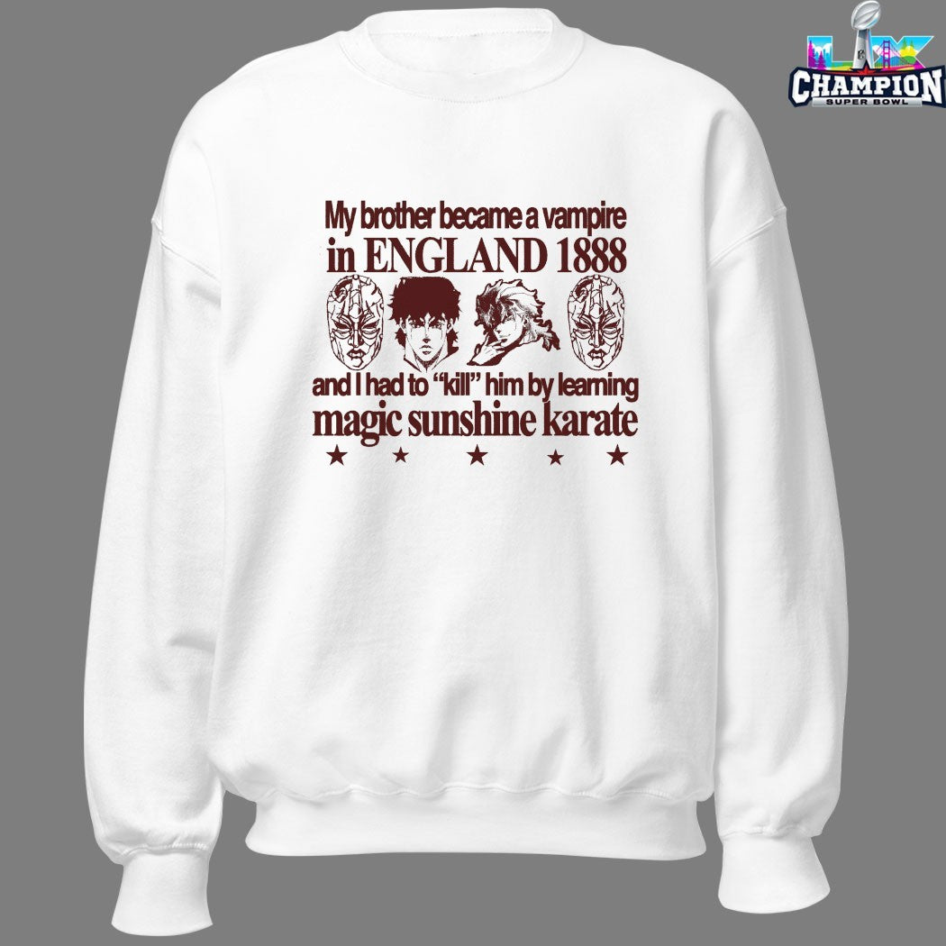 Official My Brother Become A Vampire In England 1888 And I Had To Kill Him By Learning Magic Sunshine Karate T-shirts