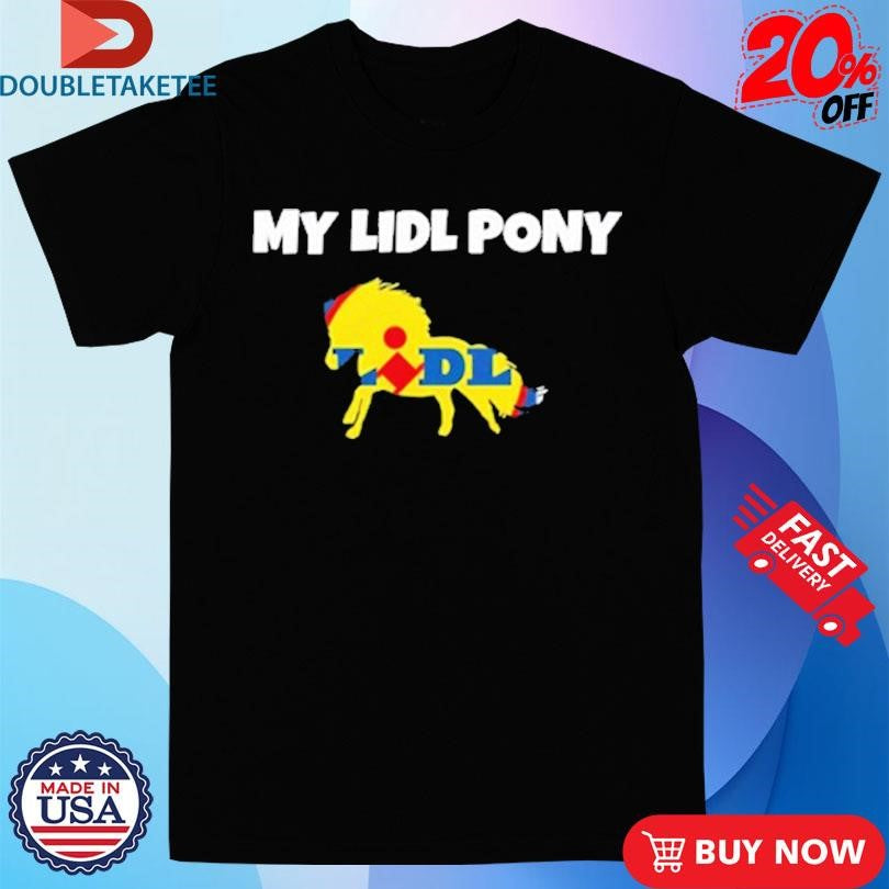 Official My LIDL Pony Shirts