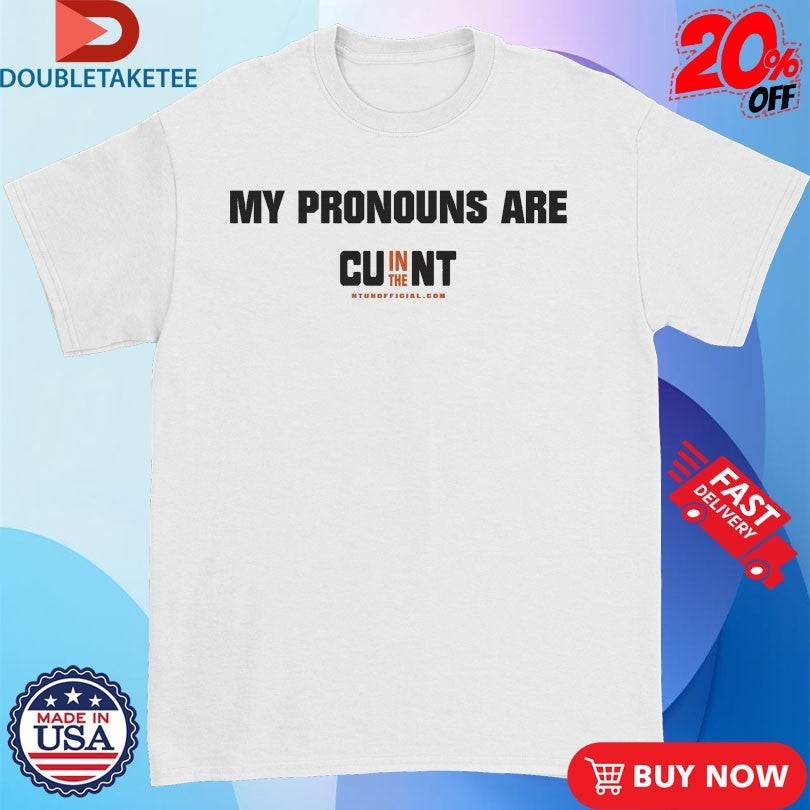 Official My Pronouns Are CU In The NT Shirts
