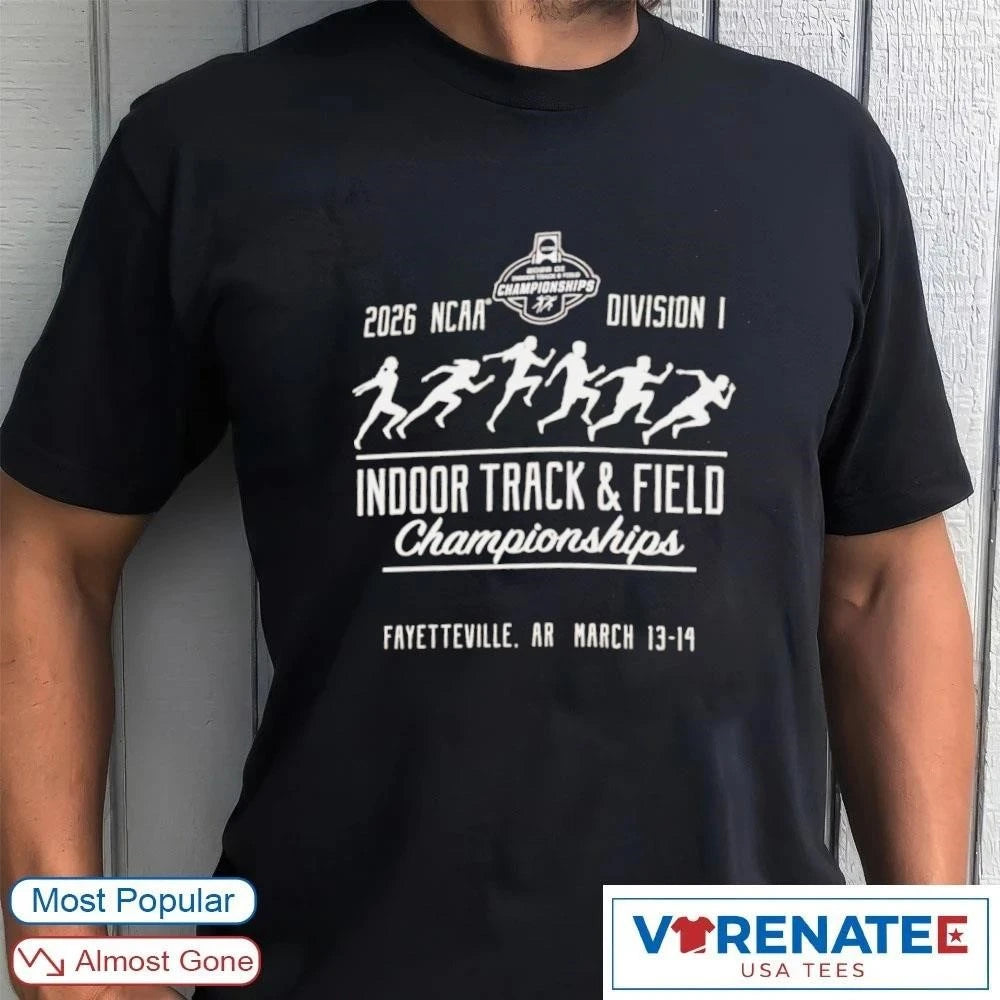 Official NCAA Division I Indoor Track and Field Championships Fayetteville, AR March 13-14, 2026 T-shirt