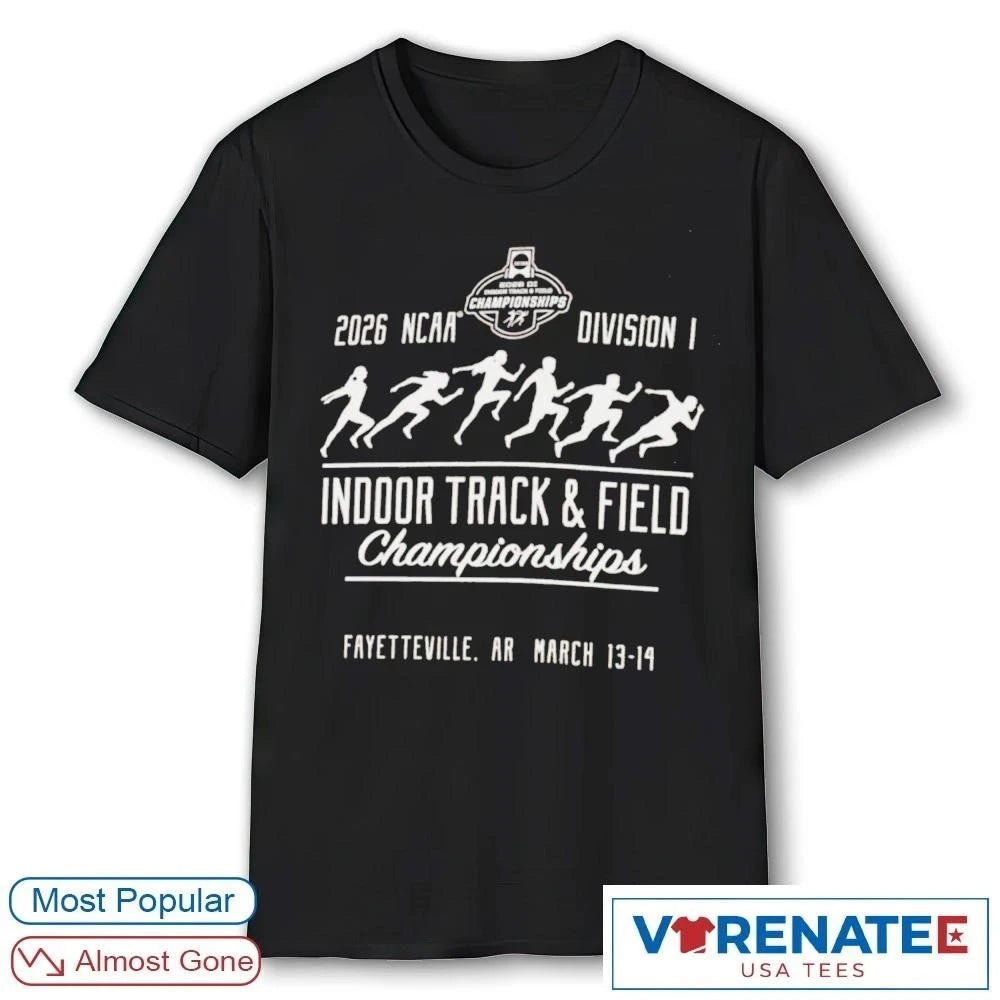 Official NCAA Division I Indoor Track and Field Championships Fayetteville, AR March 13-14, 2026 T-shirt