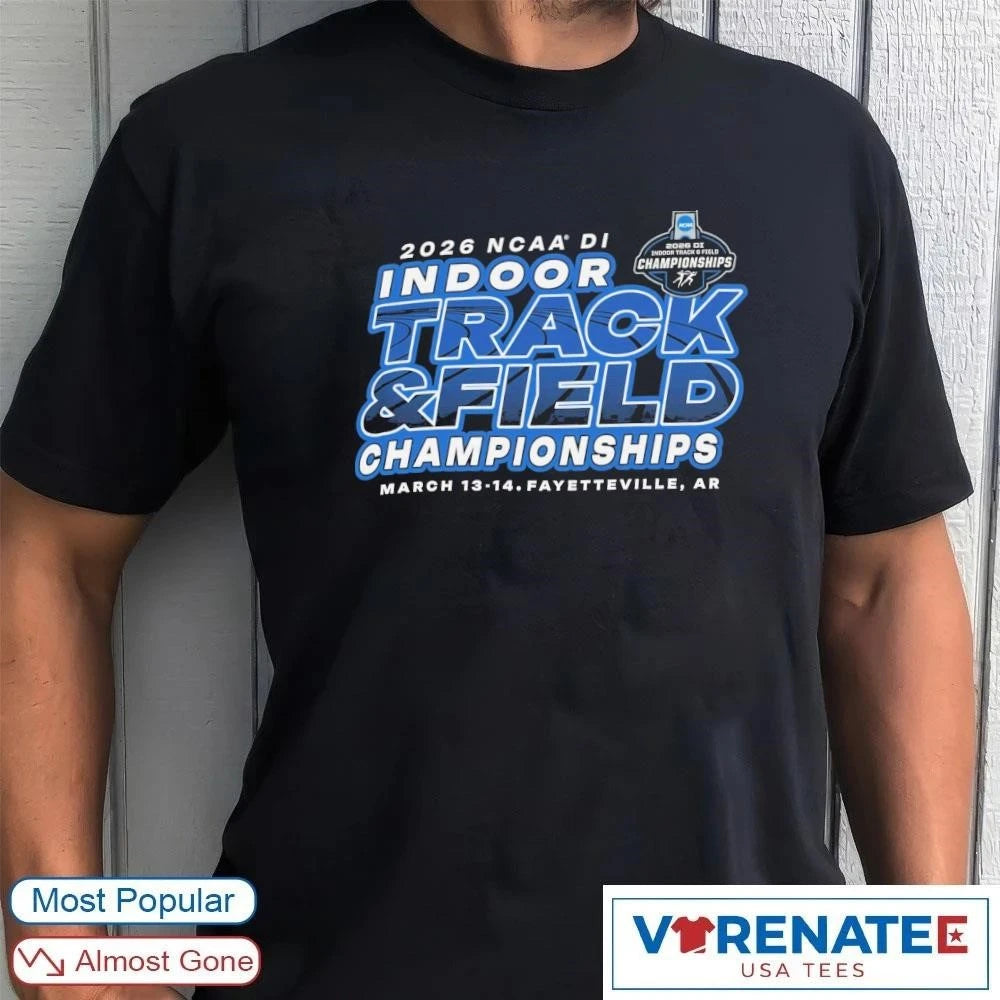 Official NCAA Division I Indoor Track and Field Championships March 13-14 2026 Fayetteville, AR T-shirt