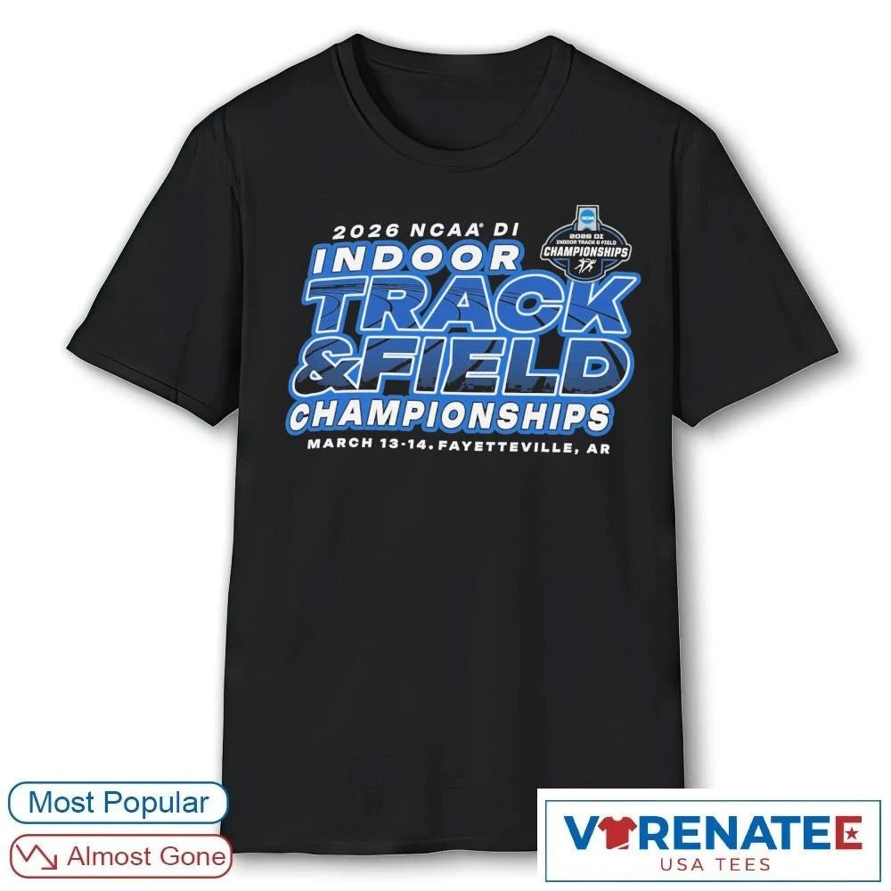 Official NCAA Division I Indoor Track and Field Championships March 13-14 2026 Fayetteville, AR T-shirt