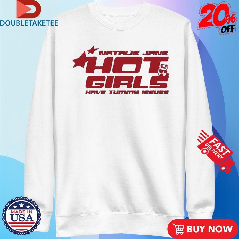 Official Natalie Jane Hot Girls Have Tummy Issues Panda Star Shirts