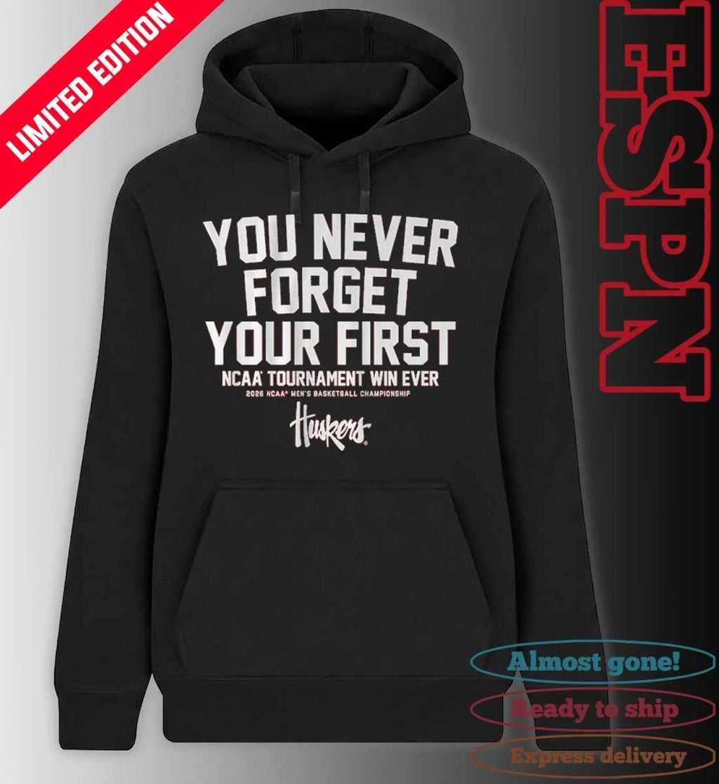 Official Nebraska Men’s Basketball You Never Forget Your First NCAA Tournament Win Ever Shirt