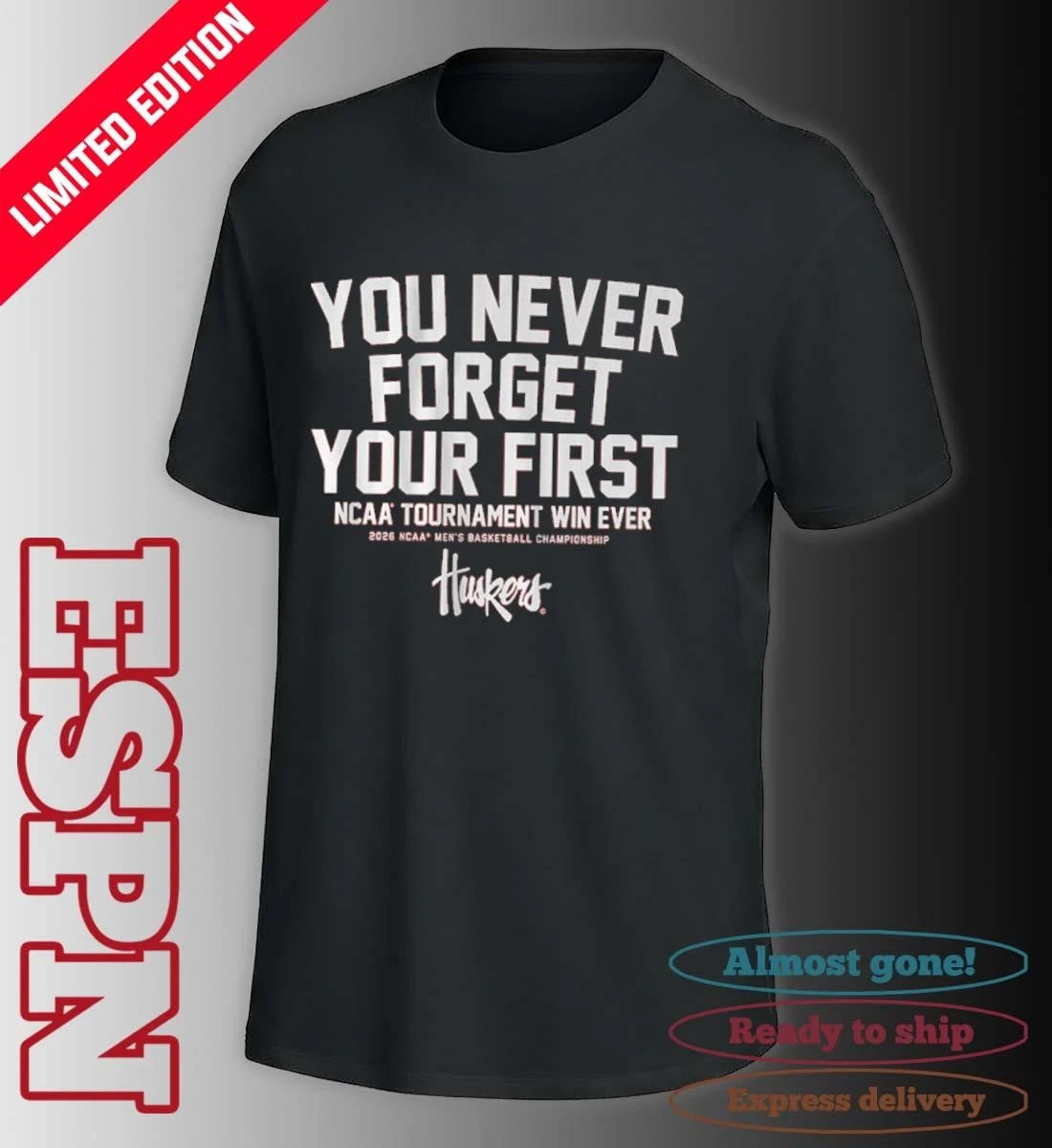Official Nebraska Men’s Basketball You Never Forget Your First NCAA Tournament Win Ever Shirt