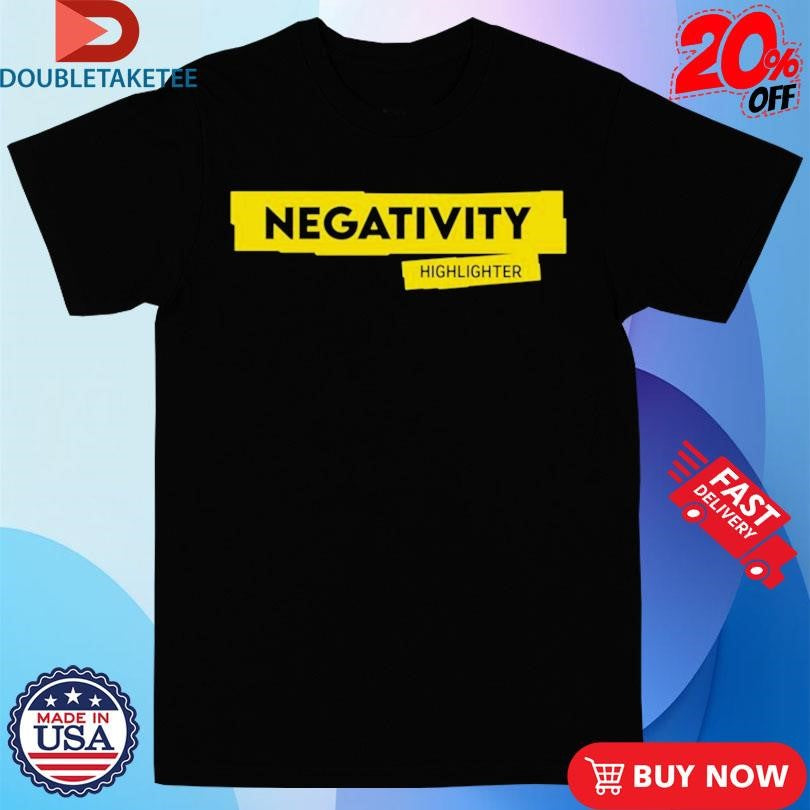 Official Negativity Highlighter Shirts