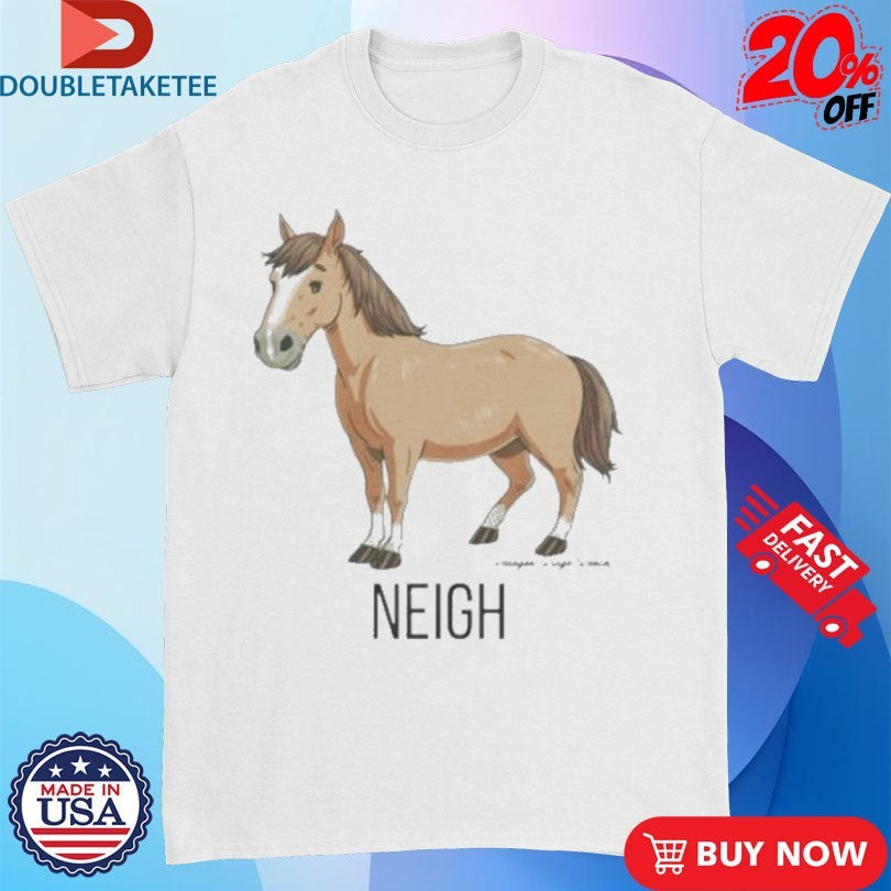 Official Neigh Horse Paragon Ridge Ranch Shirts