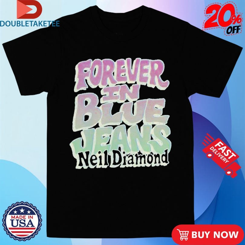 Official Neil Diamond Forever In Blue Jeans Shirts