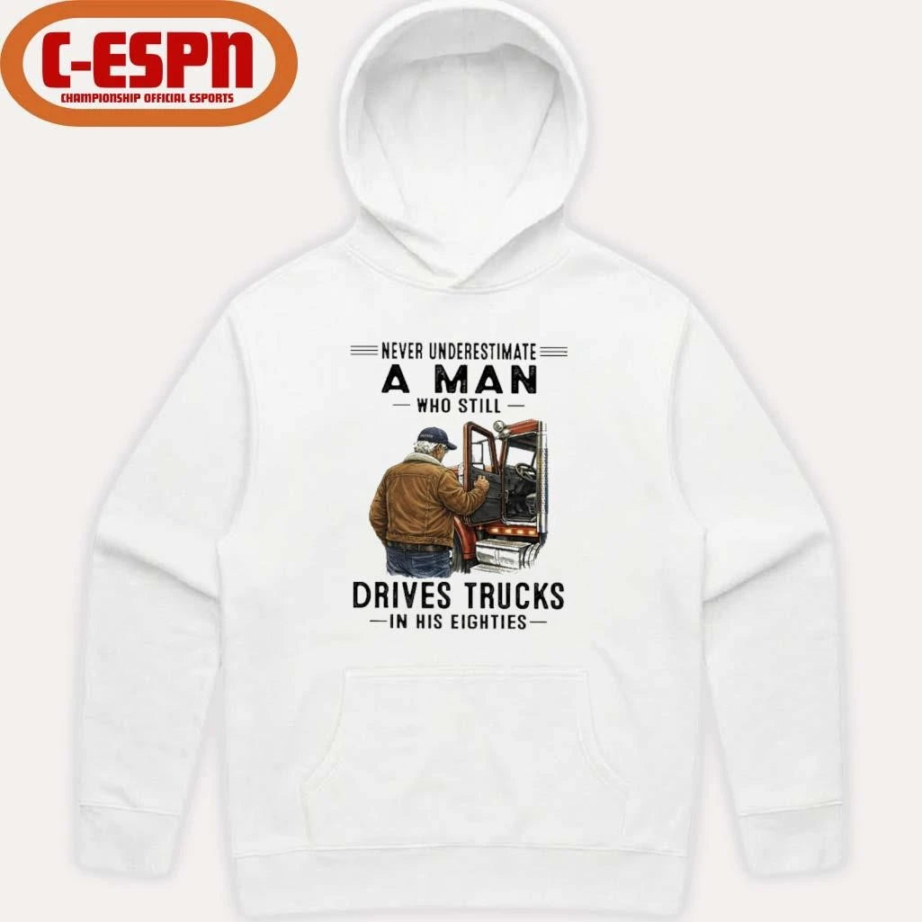 Official Never Underestimate A Man Who Still Drives Trucks In His Eighties 2026 T-Shirt