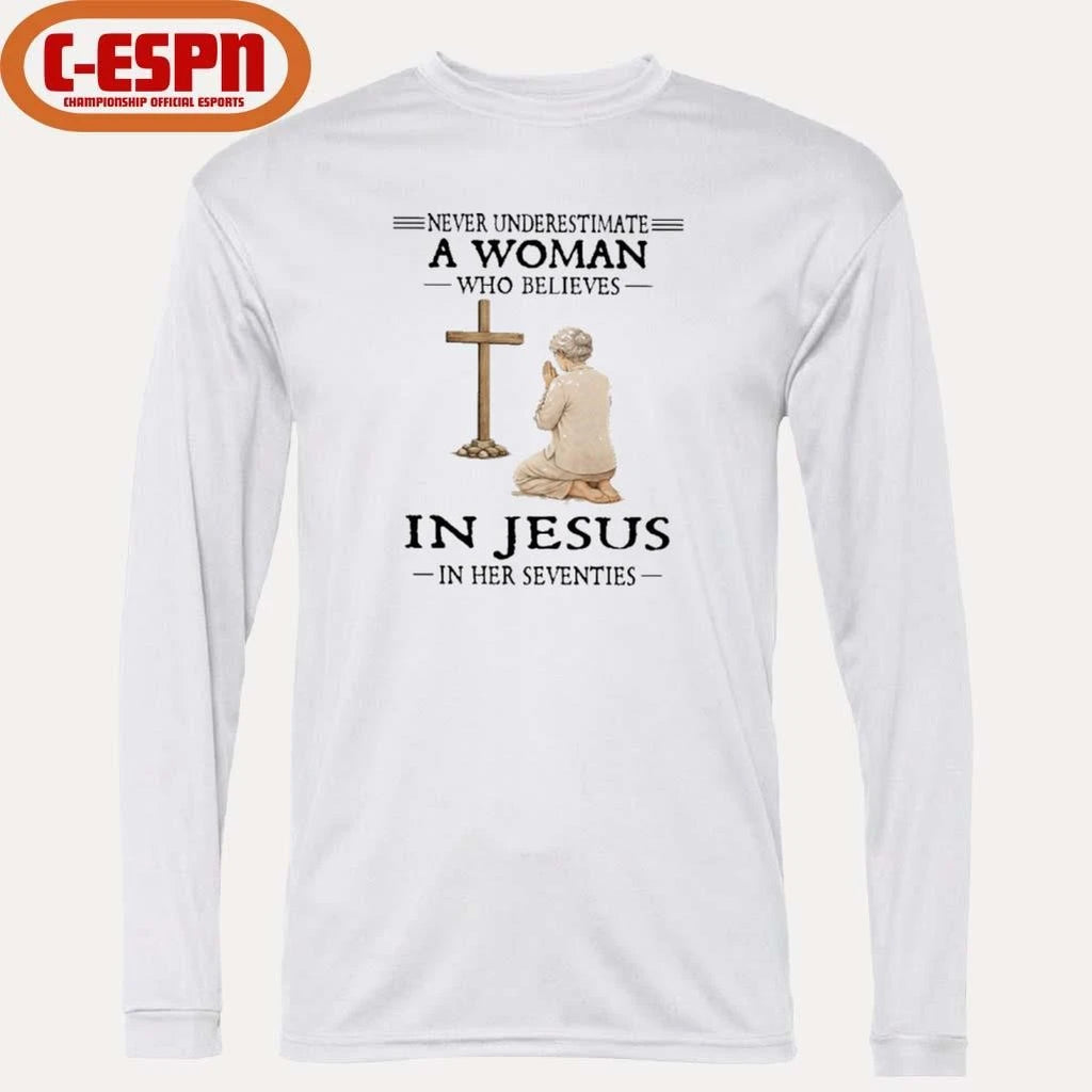 Official Never Underestimate A Woman Who Believes In Jesus In Her Seventies T-Shirt