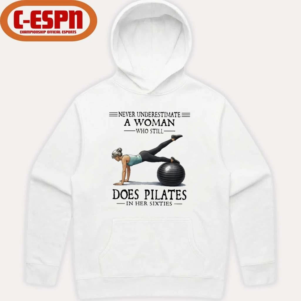 Official Never Underestimate A Woman Who Still Does Pilates In Her Sixties T-Shirt