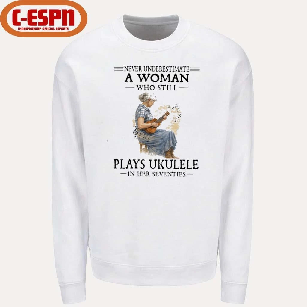 Official Never Underestimate A Woman Who Still Plays Ukulele In Her Seventies Shirt