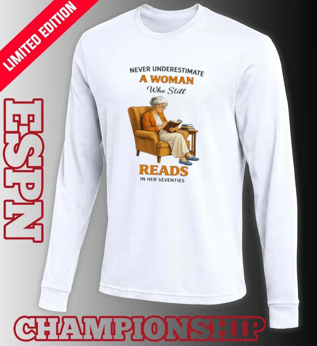 Official Never Underestimate A Woman Who Still Reads In Her Seventies Retro Shirt