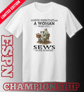 Official Never Underestimate A Woman Who Still Sews In Her Seventies Shirt
