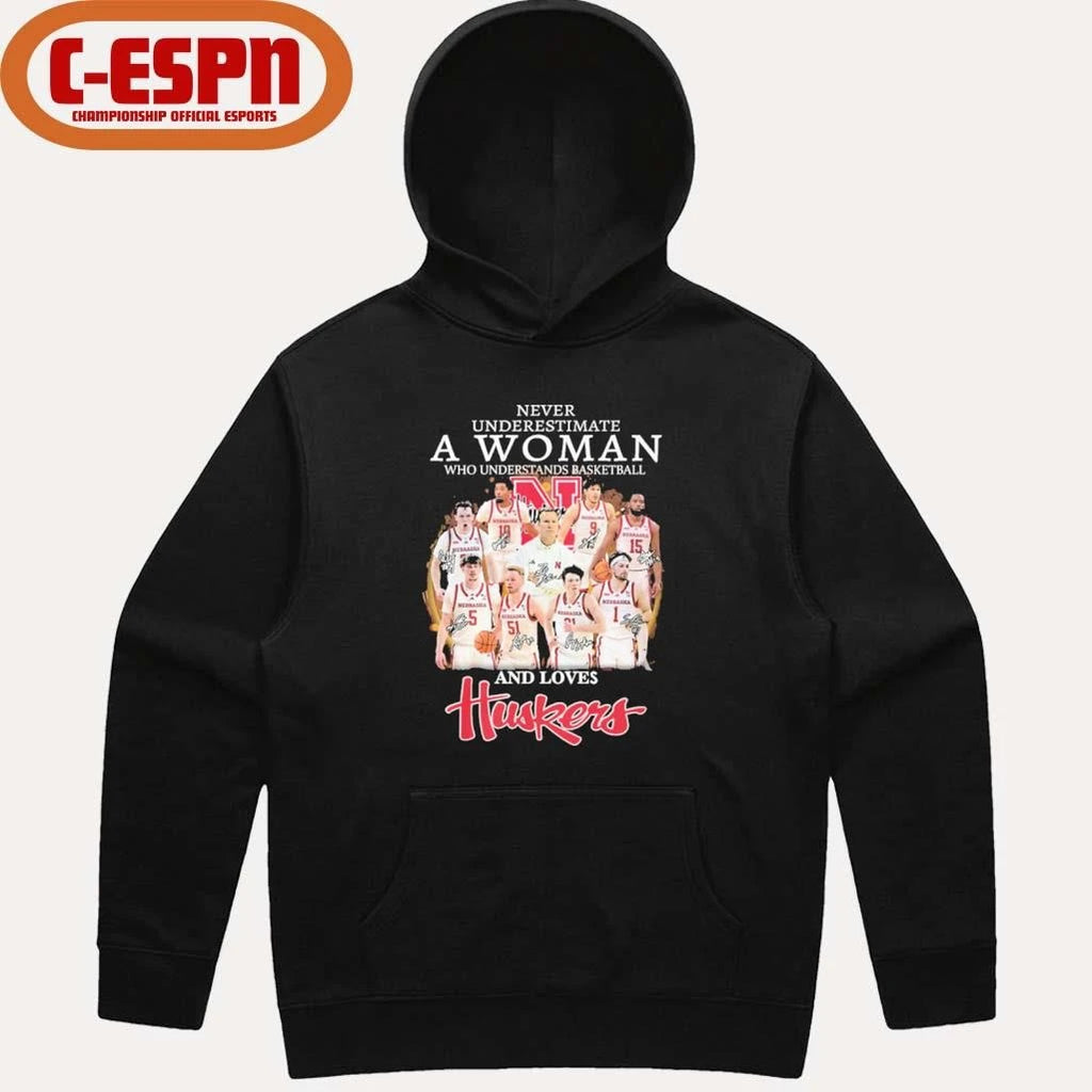 Official Never Underestimate A Woman Who Understands Basketball And Loves Nebraska Men’s Basketball Shirt