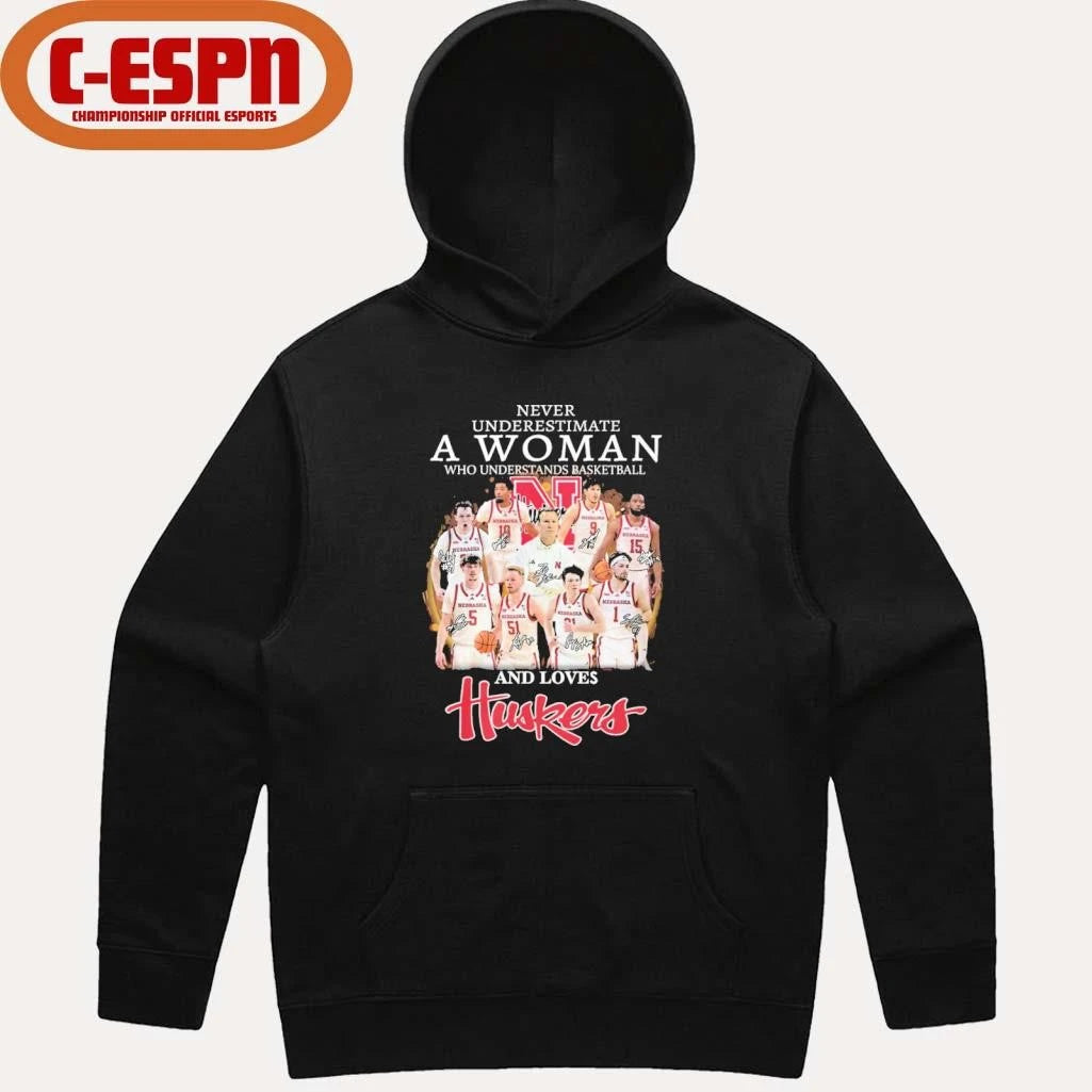 Official Never Underestimate A Woman Who Understands Basketball And Loves Nebraska Men’s Basketball Shirt