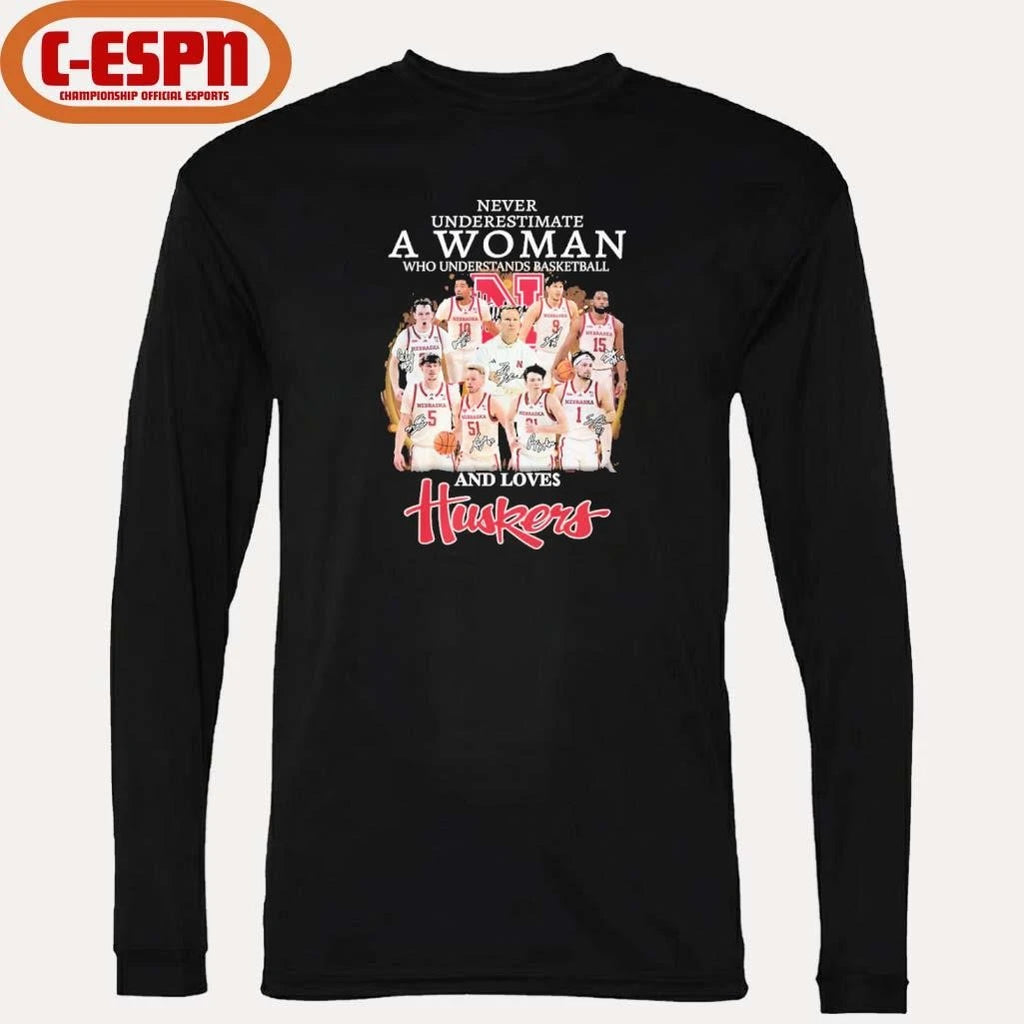 Official Never Underestimate A Woman Who Understands Basketball And Loves Nebraska Men’s Basketball Shirt