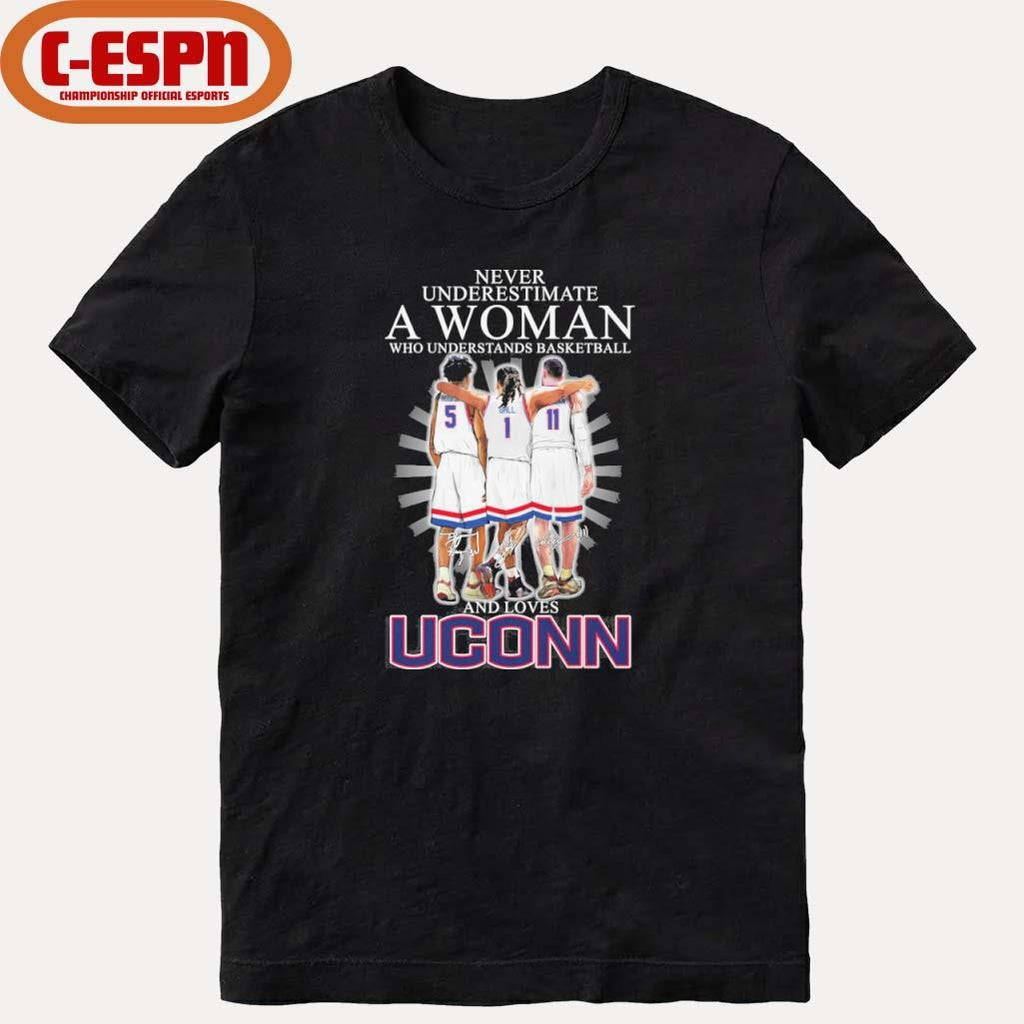 Official Never Underestimate A Woman Who Understands Basketball And Loves Uconn Basketball 2026 Shirt