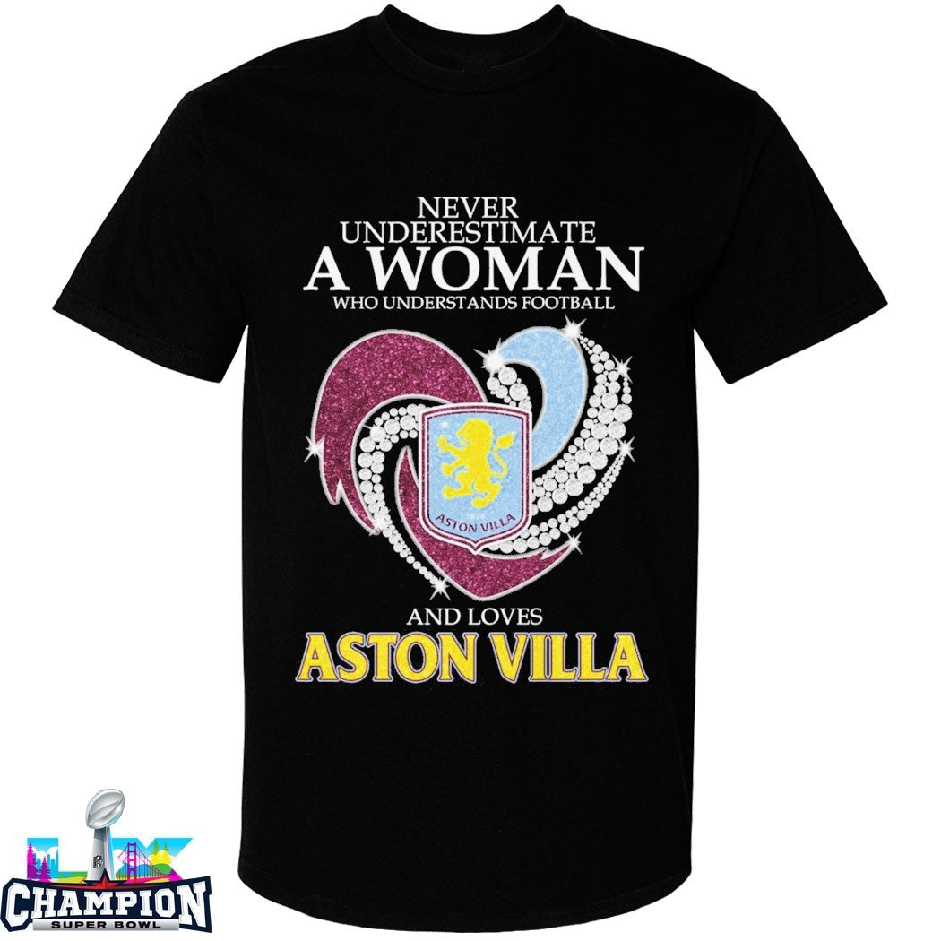 Official Never Underestimate A Woman Who Understands Football And Loves Aston Villa Diamond Heart T-shirts