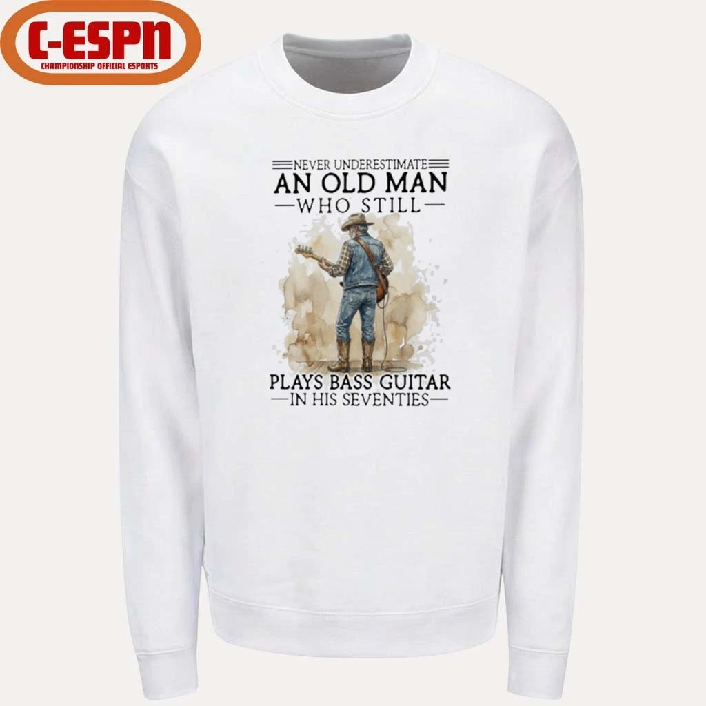 Official Never Underestimate An Old MAn Who Still Play Bass Guitar In His Seventies Shirt