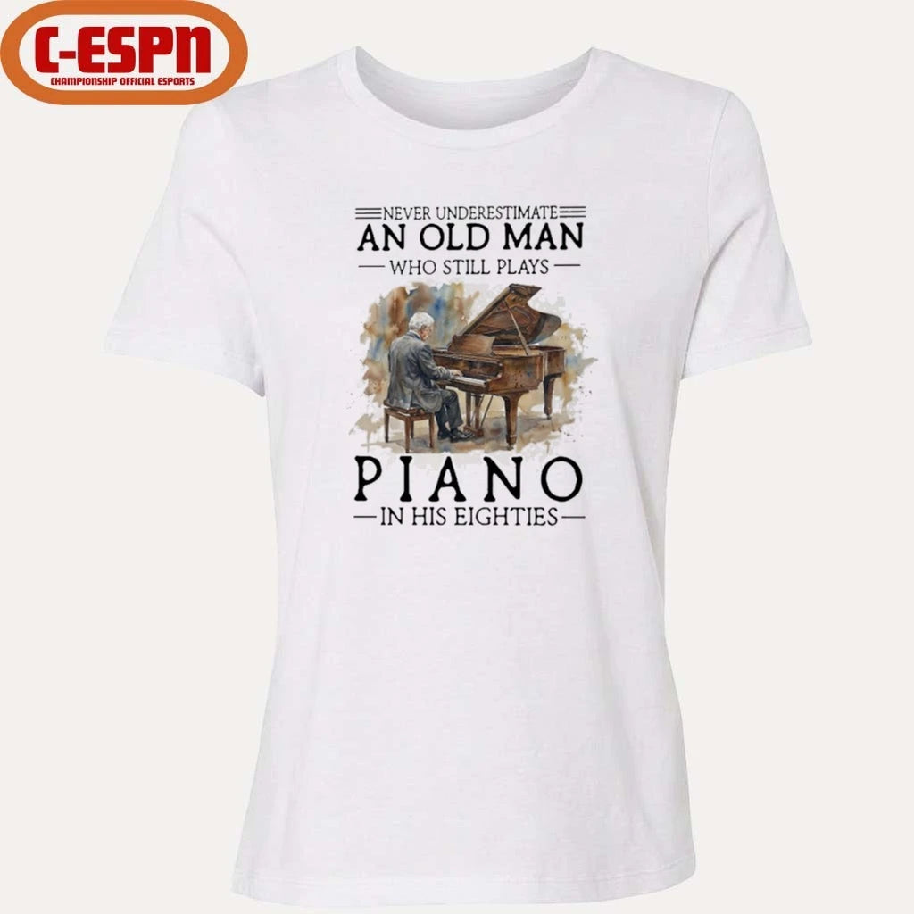 Official Never Underestimate An Old MAn Who Still Play Piano In His Eighties Shirt