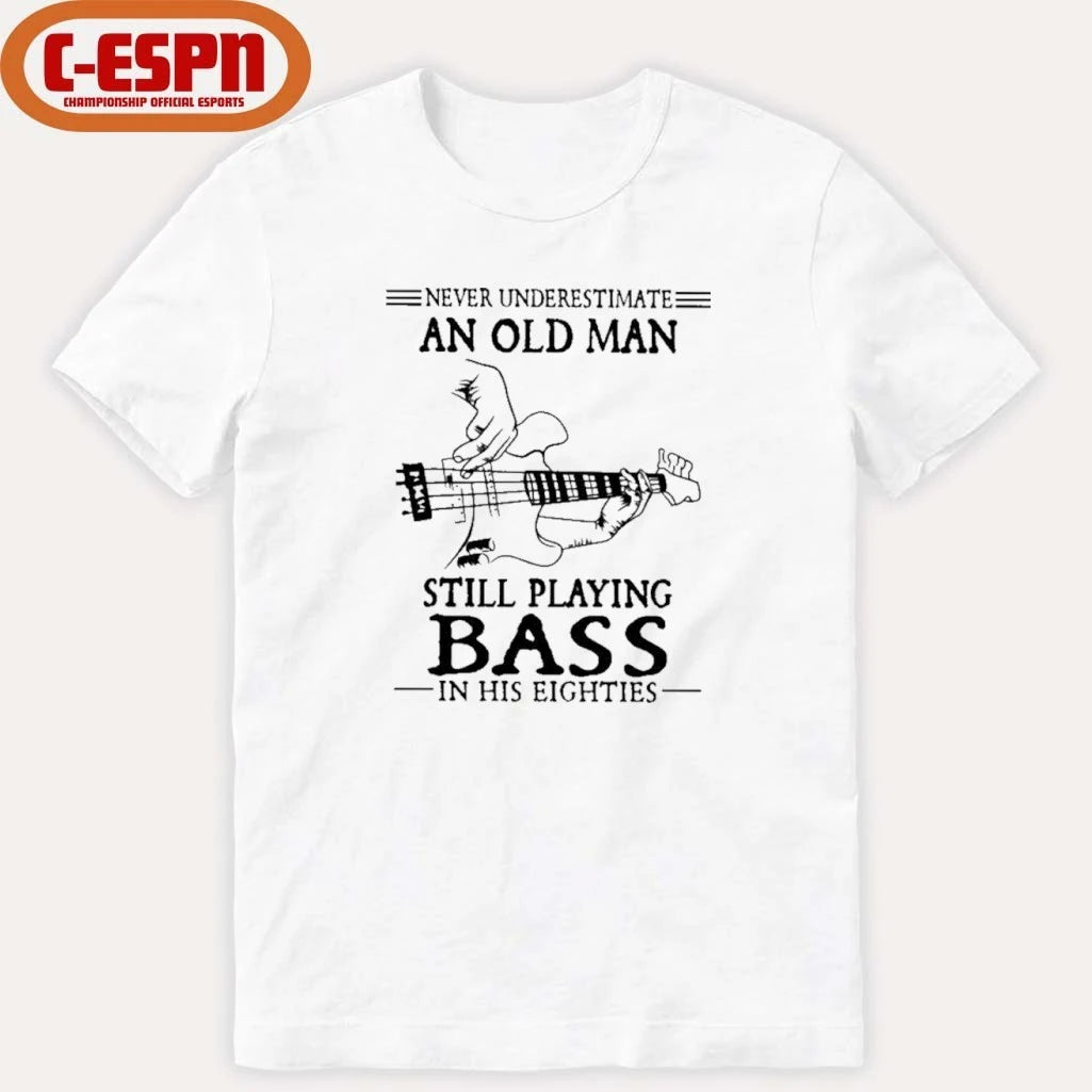 Official Never Underestimate An Old Man Still Playing BASS In His Eighties Shirt