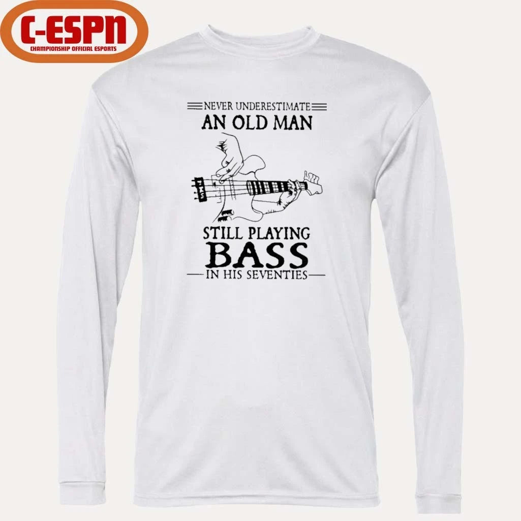 Official Never Underestimate An Old Man Still Playing BASS In His Seventies Shirt