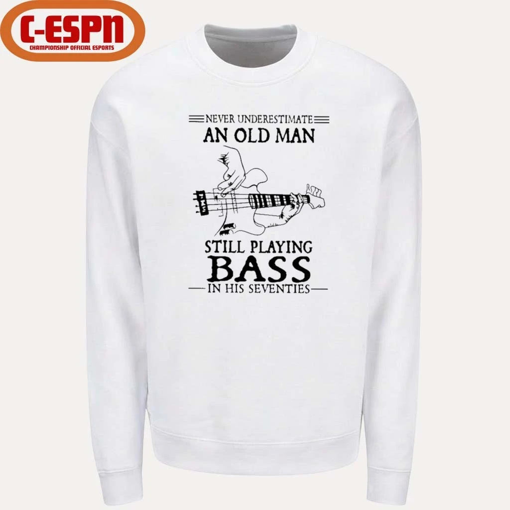 Official Never Underestimate An Old Man Still Playing BASS In His Seventies Shirt