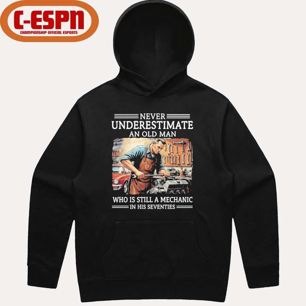 Official Never Underestimate An Old Man Who Is Still A Mechanic In His Seventies Shirt
