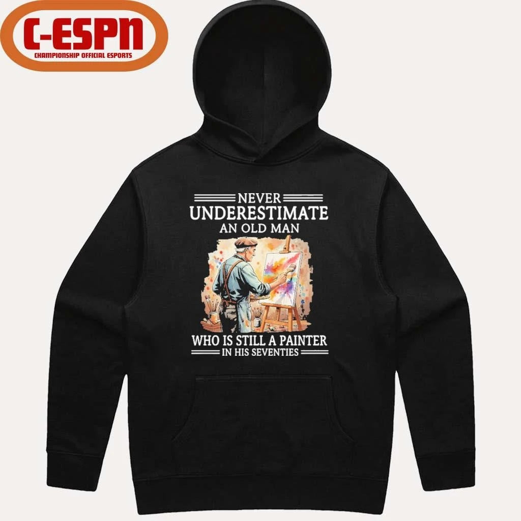 Official Never Underestimate An Old Man Who Is Still A Painter In His Seventies Shirt