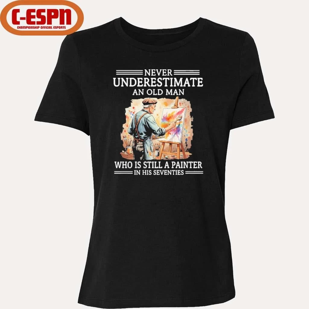 Official Never Underestimate An Old Man Who Is Still A Painter In His Seventies Shirt