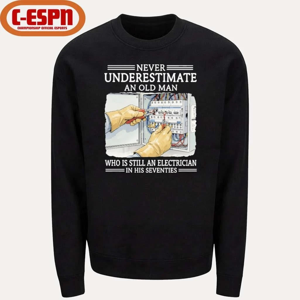 Official Never Underestimate An Old Man Who Is Still An Electrician In His Seventies Shirt