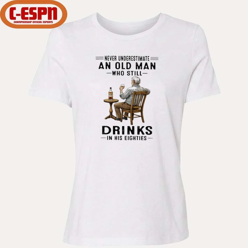 Official Never Underestimate An Old Man Who Still Drink In His Eighties Shirt