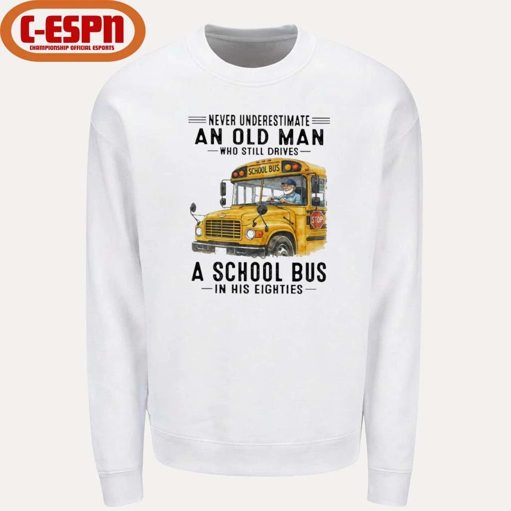 Official Never Underestimate An Old Man Who Still Drives A School Bus In His Eighties shirt