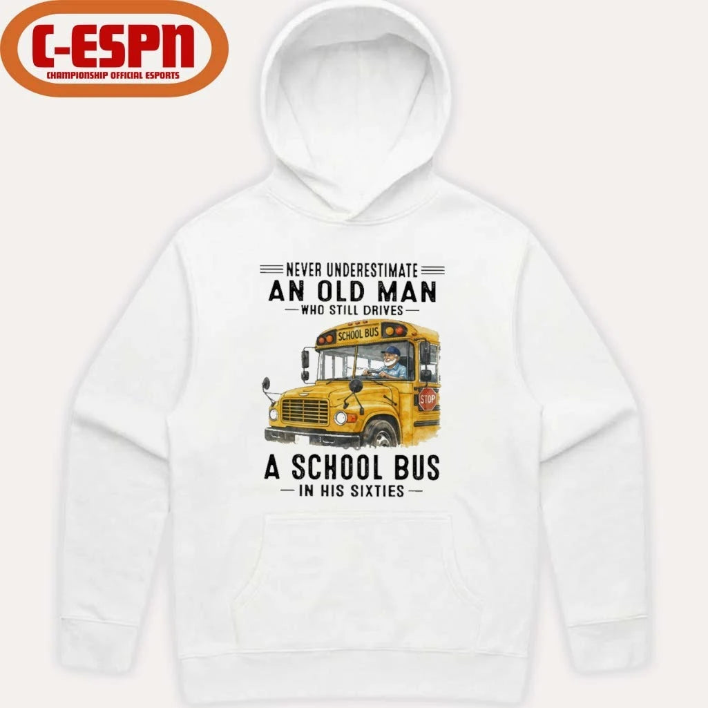 Official Never Underestimate An Old Man Who Still Drives A School Bus In His Sixties shirt