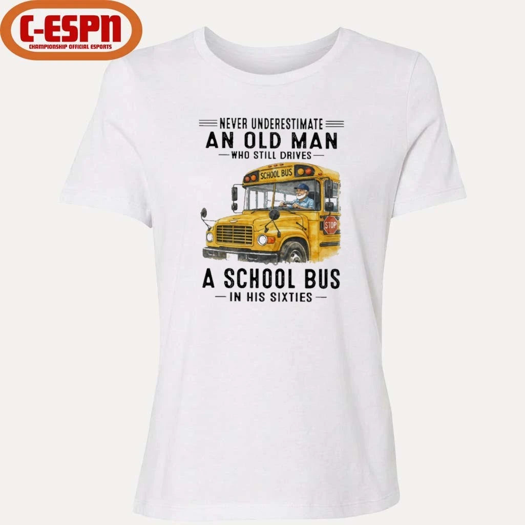 Official Never Underestimate An Old Man Who Still Drives A School Bus In His Sixties shirt